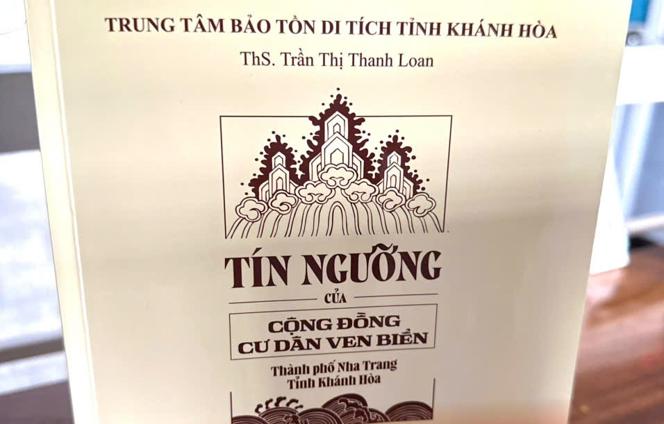 ẤN PHẨM “TÍN NGƯỠNG CỦA CỘNG ĐỒNG CƯ DÂN VEN BIỂN THÀNH PHỐ NHA TRANG, TỈNH KHÁNH HOÀ”